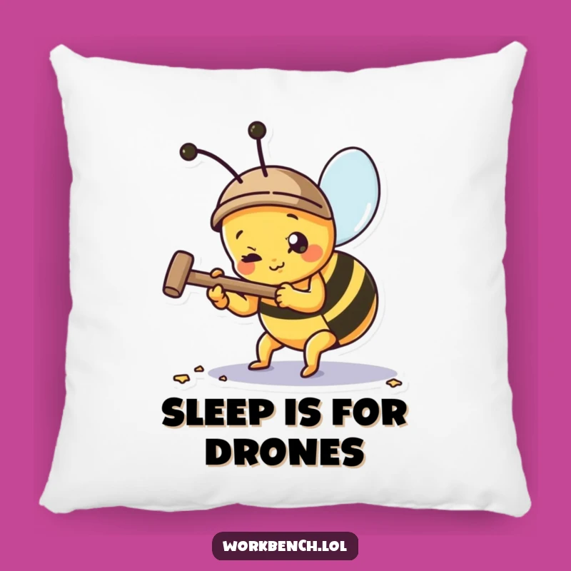 Funny Busy Bee Hammering Nail Pillow: Cuddle Up with Some Humor!