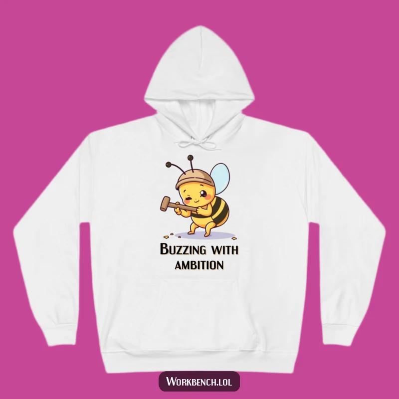 Funny Busy Bee Hammering Nail Hoodie: Cozy Up with a Laugh!