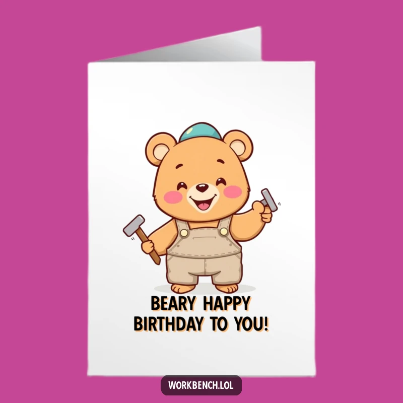 Free Printable Bear Birthday Card: Hammer Fun Birthday Wishes Downloadable