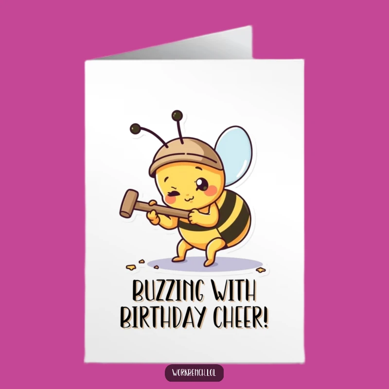 Free Printable Birthday Card: Busy Bee Hammering, Funny DIY Downloadable Gift!