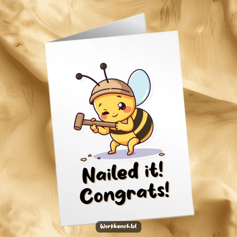 Free printable congratulations card of a focused bee enthusiastically hammering a nail, symbolizing hard work and successful outcomes. Hilarious!