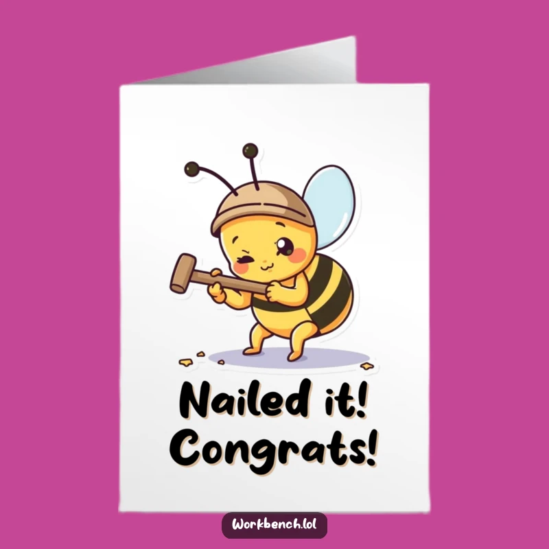 Free Printable Congrats Card: Busy Bee Hammering Nails, Funny Downloadable Gift!